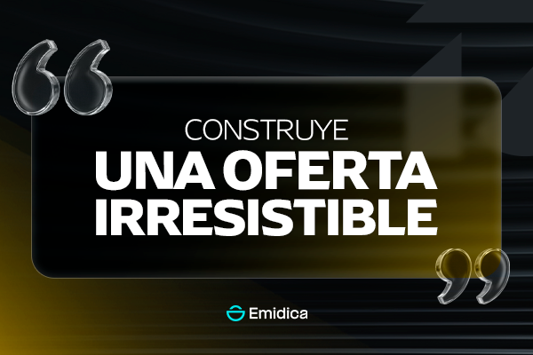 2. Construye una oferta irresistible