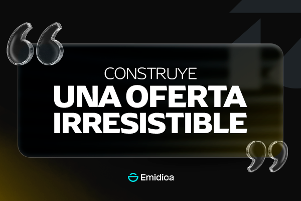 2. Construye una oferta irresistible